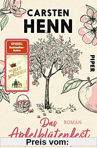 Das Apfelblütenfest: Roman | Ergreifende Liebesgeschichte vom Autor des Bestsellers Der Buchspazierer